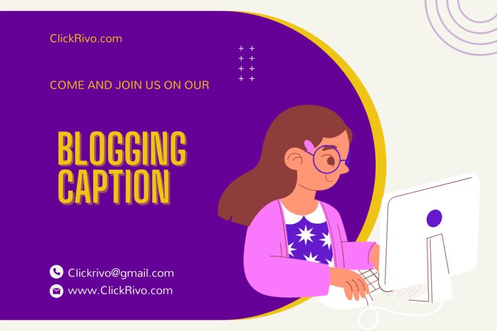 Blogging Caption