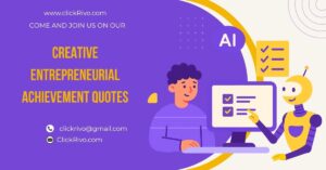 Creative Entrepreneurial Achievement Quotes 