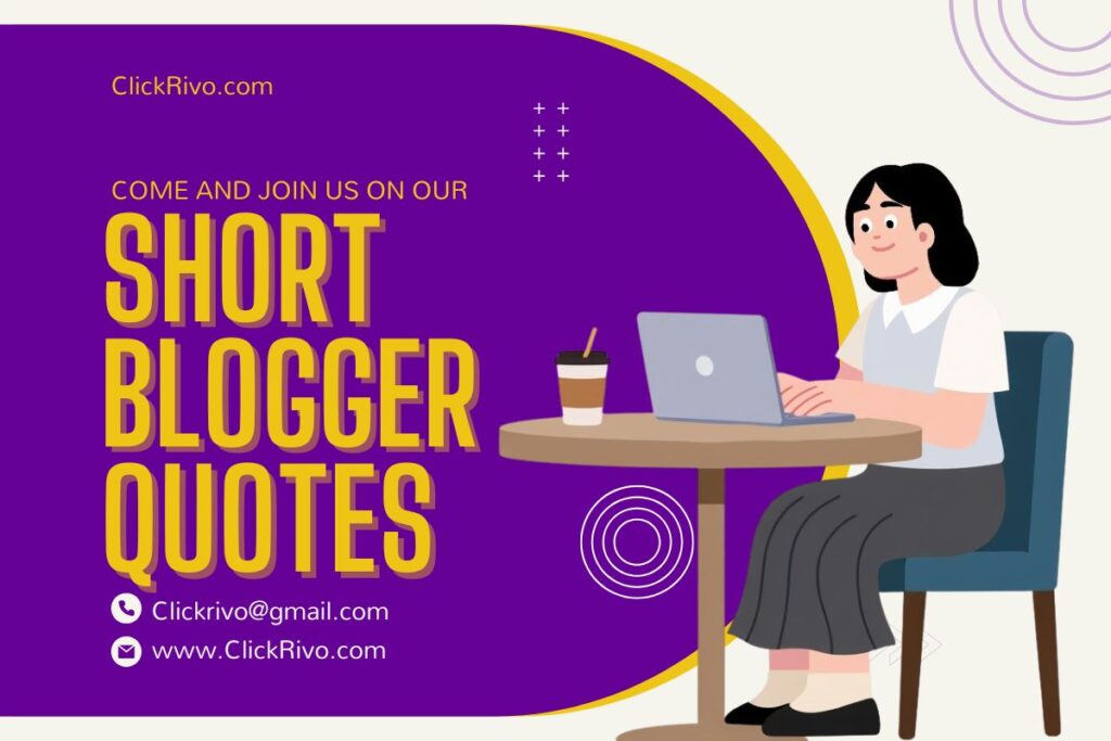 Short Blogger Quotes