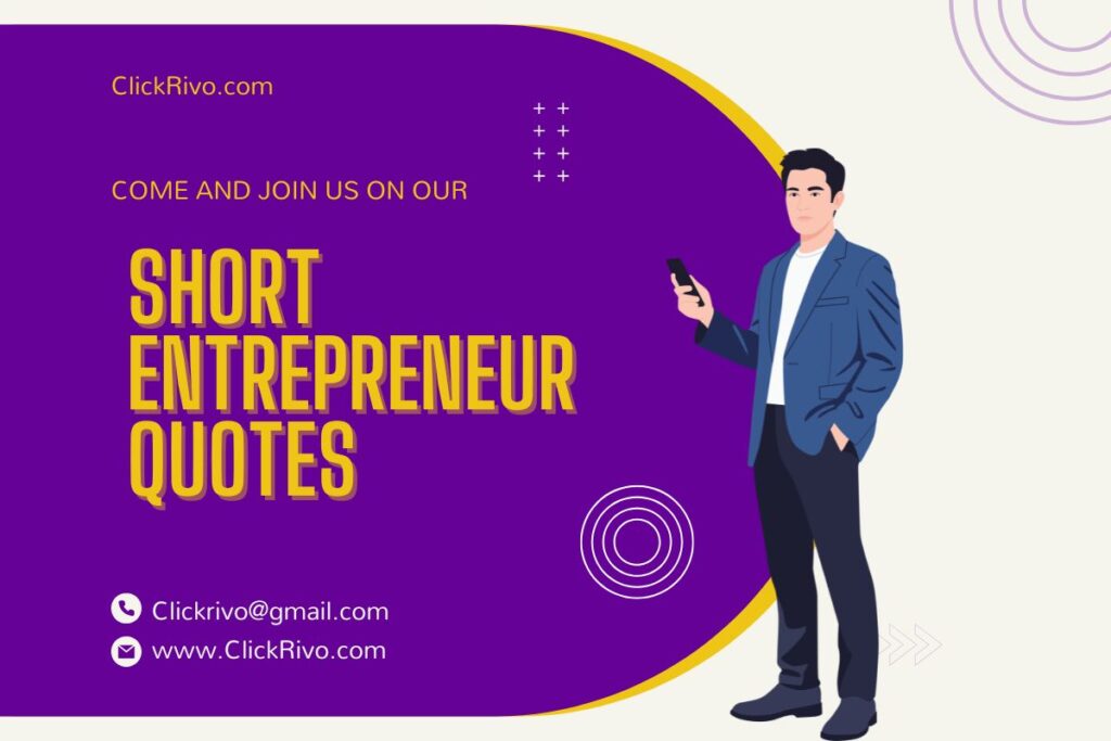 Short Entrepreneur Quotes