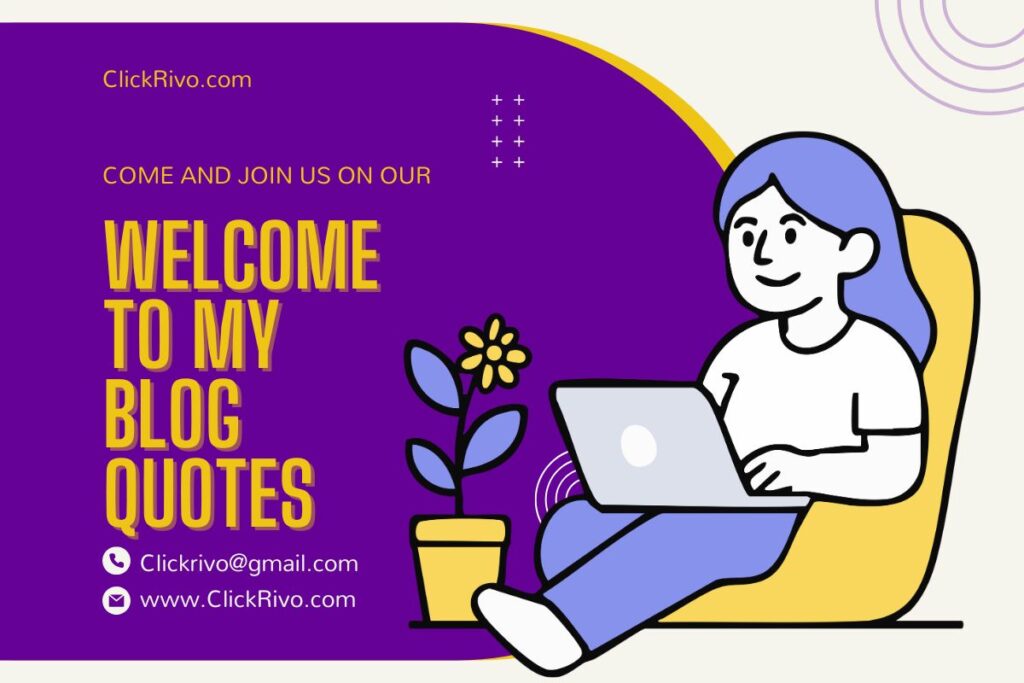 Welcome to My Blog Quotes